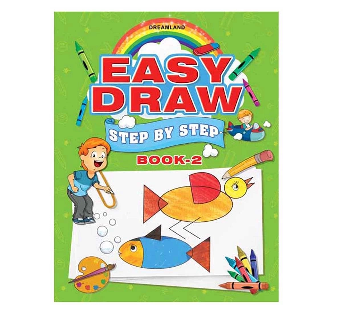 Dreamland Paper Back Easy Draw Step By Step Part 2 Drawing Book for kids 3Y+, Multicolour