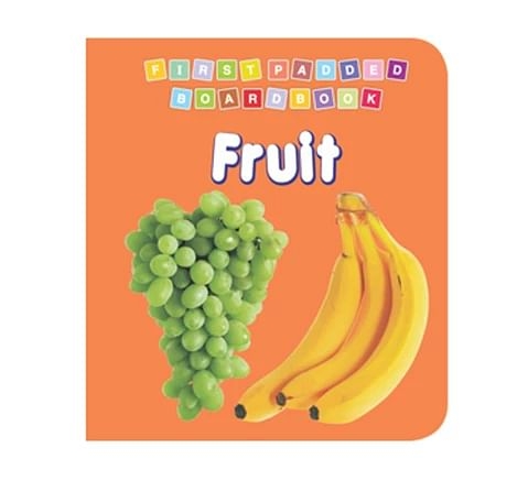 Dreamland First Padded Early Learning Fruit Book for kids 0M+, Multicolour