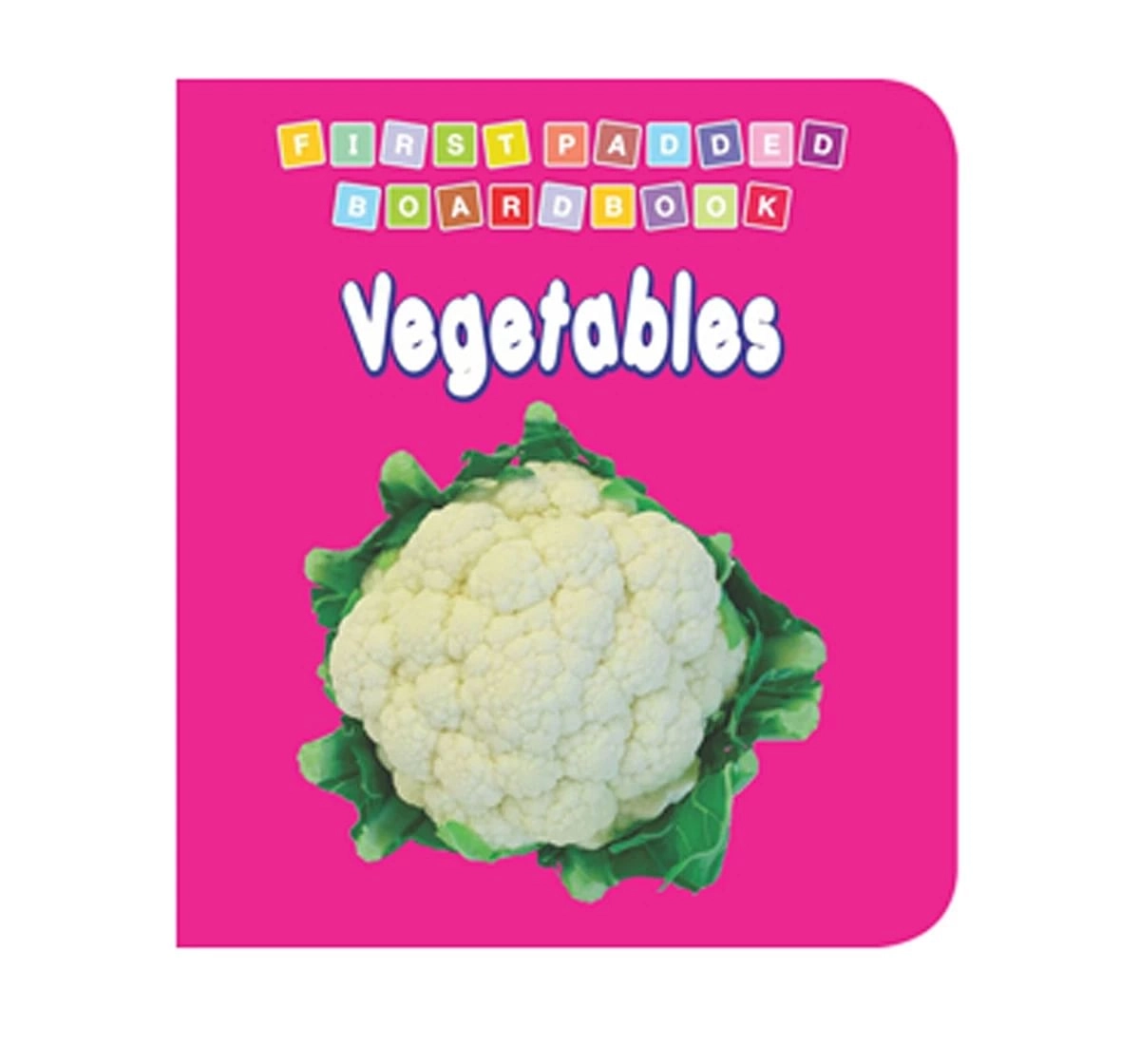 Dreamland First Padded Early Learning Vegetables Book for kids 0M+, Multicolour
