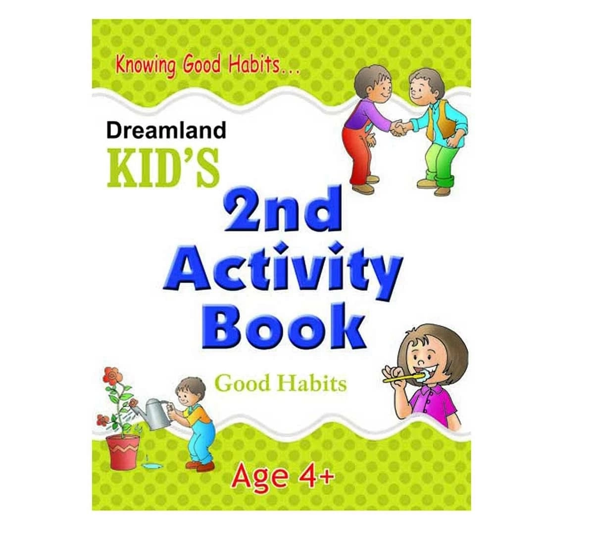 Dreamland Paper Back 2nd Good Habit Activity Book for kids 4Y+, Multicolour