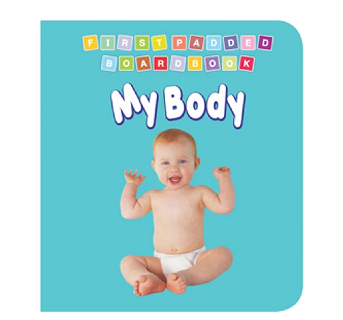 Dreamland First Padded Early Learning My Body Book for kids 0M+, Multicolour