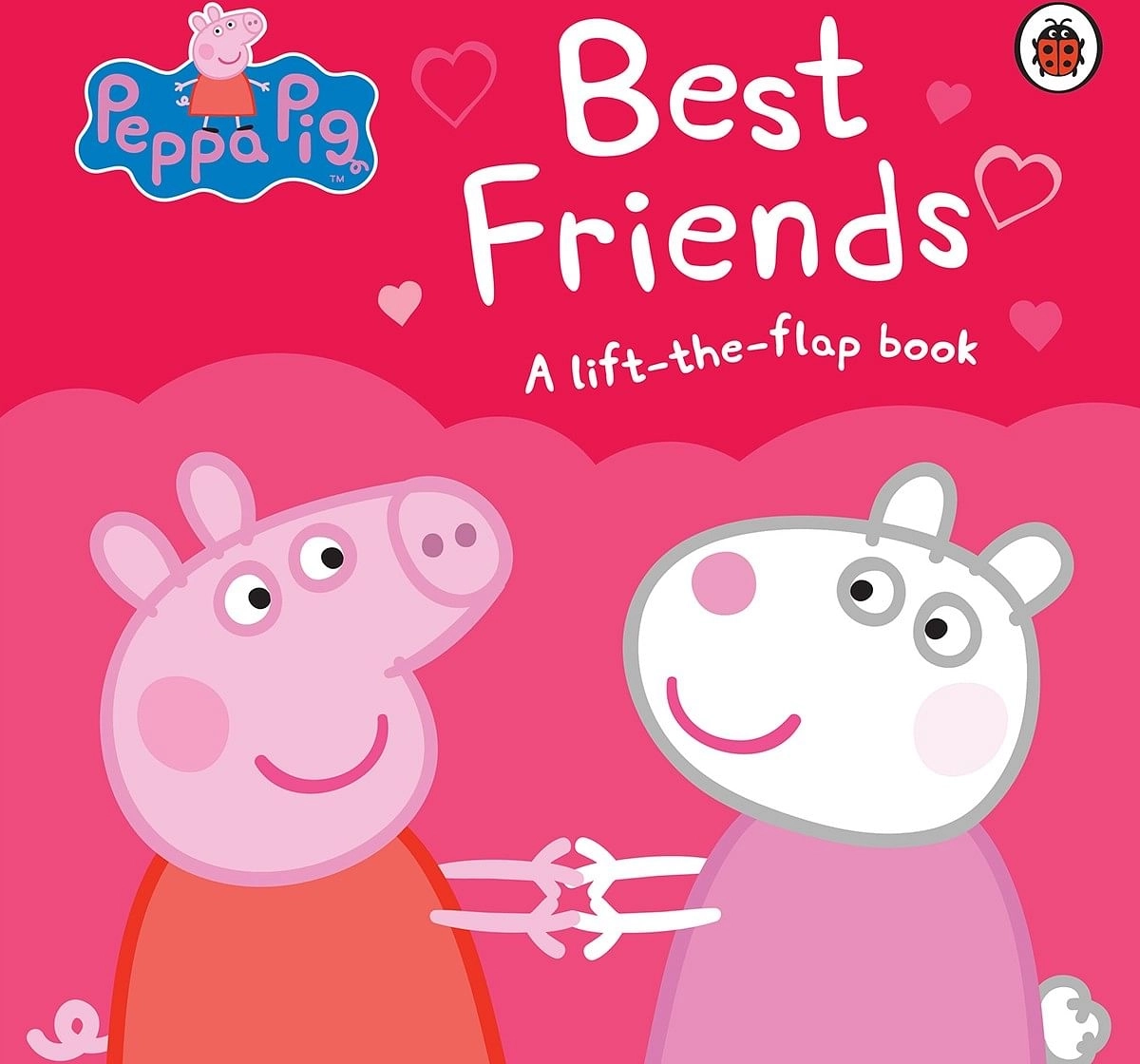 Peppa Pig : Best Friends, 10 Pages Book by Ladybird, Board Book