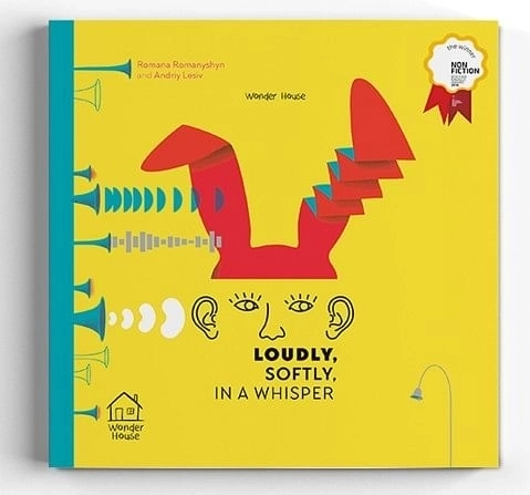 Educational Picture Book On Sound : Loudly, Softly, In A Whisper, 56 Pages Book By Romana Romanyshyn, Andriy Lesiv, Paperback