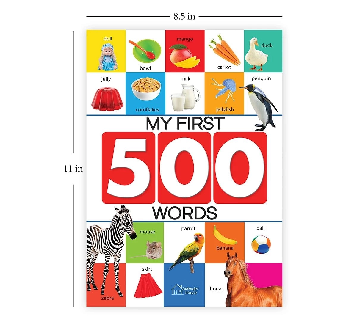 Wonder House Books My First 500 Words Early Learning Picture Book To Learn Alphabet, Numbers, Shapes and Colours, Transport, Birds and Animals, Professions, Opposite Words, Action Words, Parts of the Body and Objects Around Us for kids 0M+, Multicolour