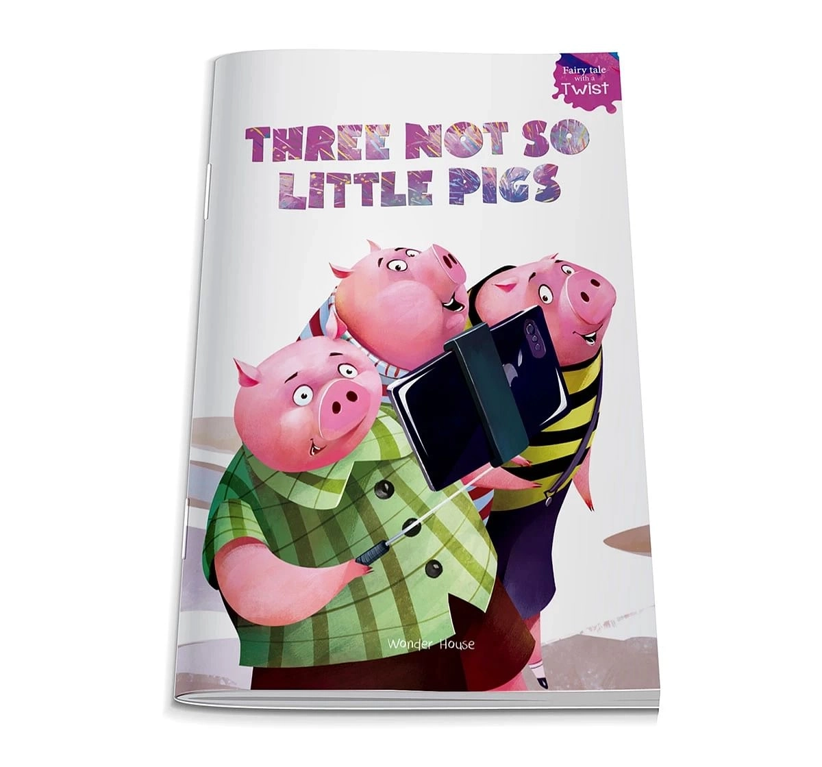 Wonder House Books Three Not So Little Pigs Fairytales With A Twist Story for kids 3Y+, Multicolour