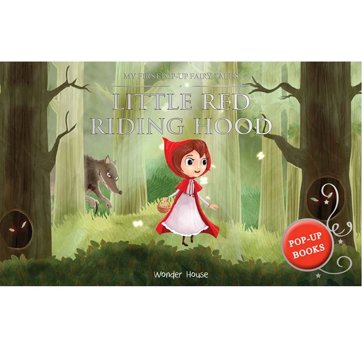 Wonder House Books My First Pop Up Fairy Tales Little Red Riding Hood Book for kids 3Y+, Multicolour