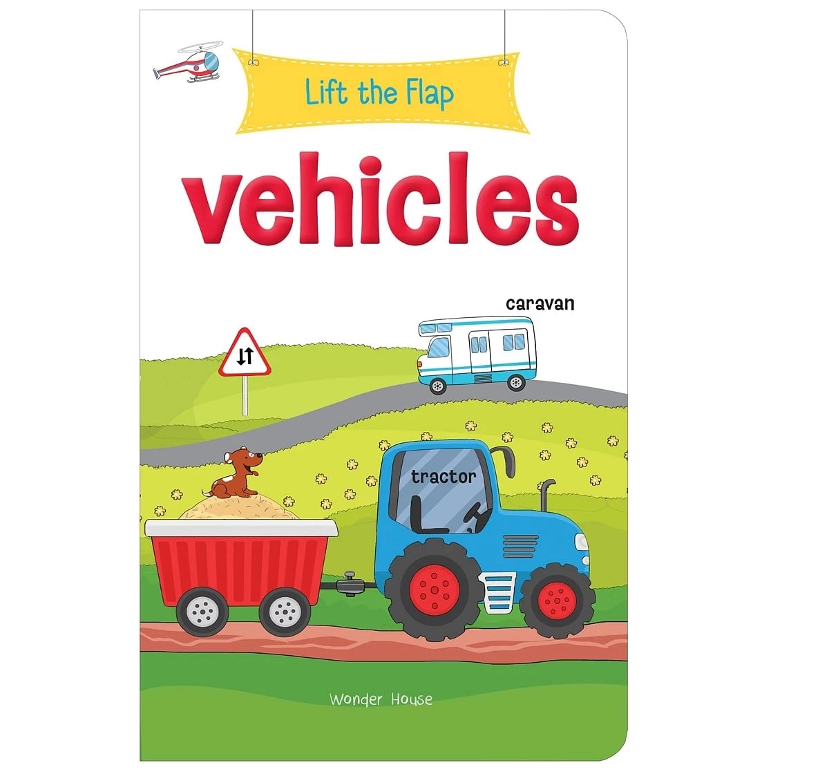 Wonder House Books Lift the Flap Vehicles Early Learning Novelty Board Book for kids 0M+, Multicolour