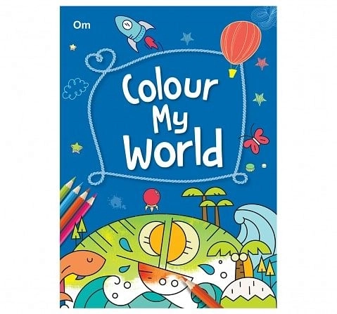 Colouring Book For Kids : Colour My World, 256 Pages Of Fun, 256 Pages Book By Om Books Editorial Team, Paperback