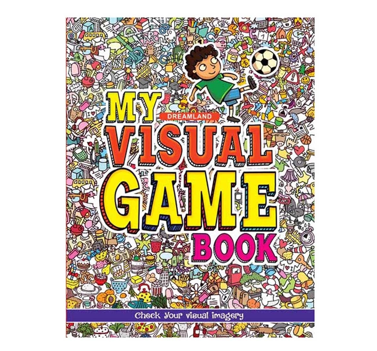 Dreamland Paperback My Visual Game Book for Kids 9Y+, Multicolour