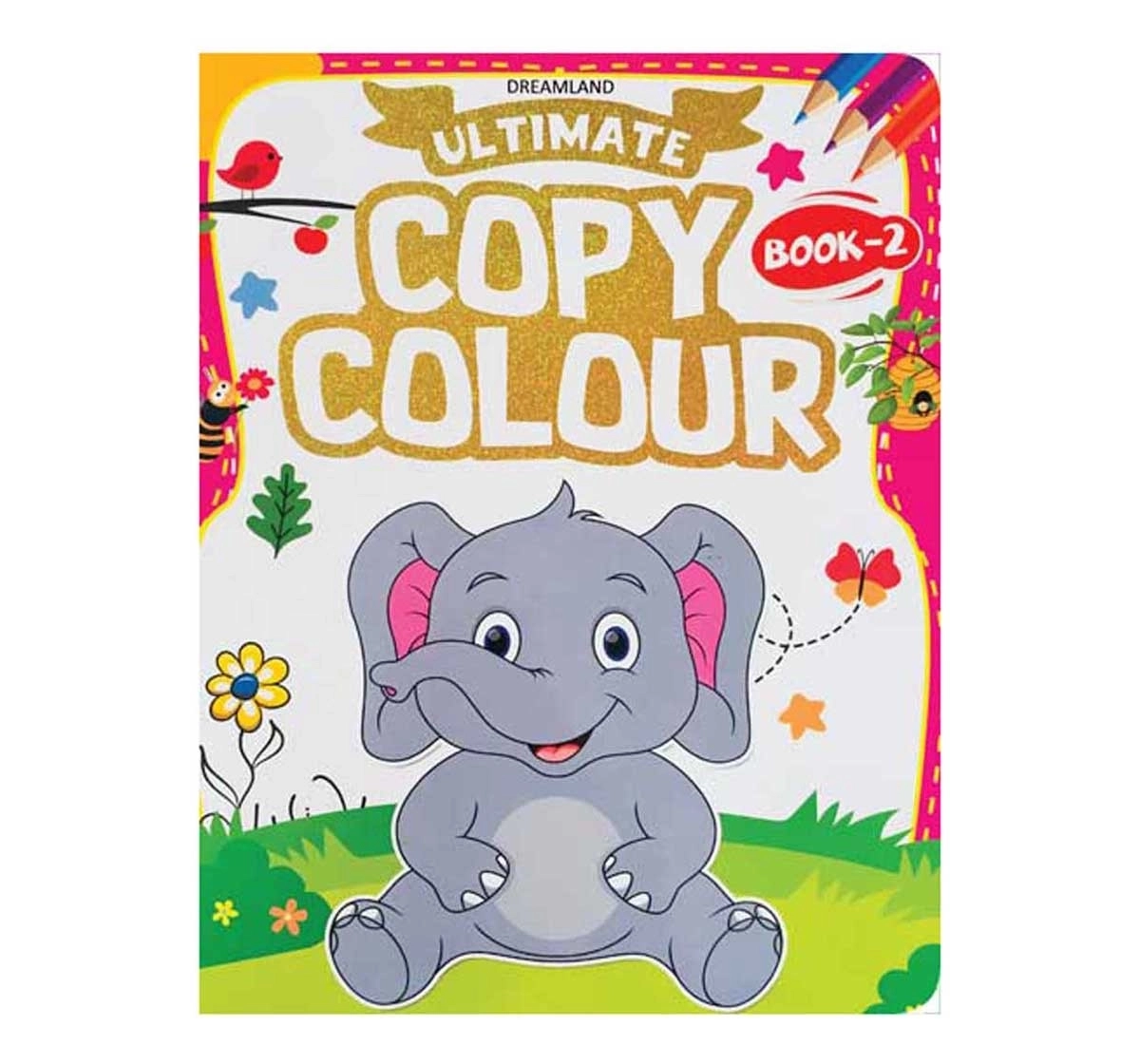 Dreamland Paperback Ultimate Copy Colour 2 Book for Kids 4Y+, Multicolour