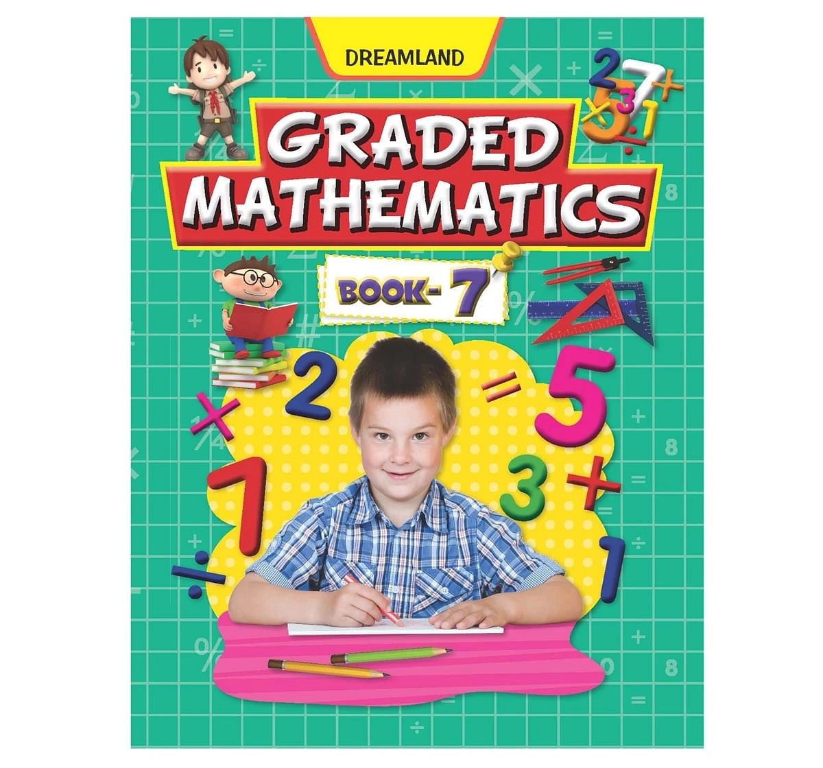 Dreamland Paper Back Graded Mathematics Part 7 School Textbooks for kids 4Y+, Multicolour