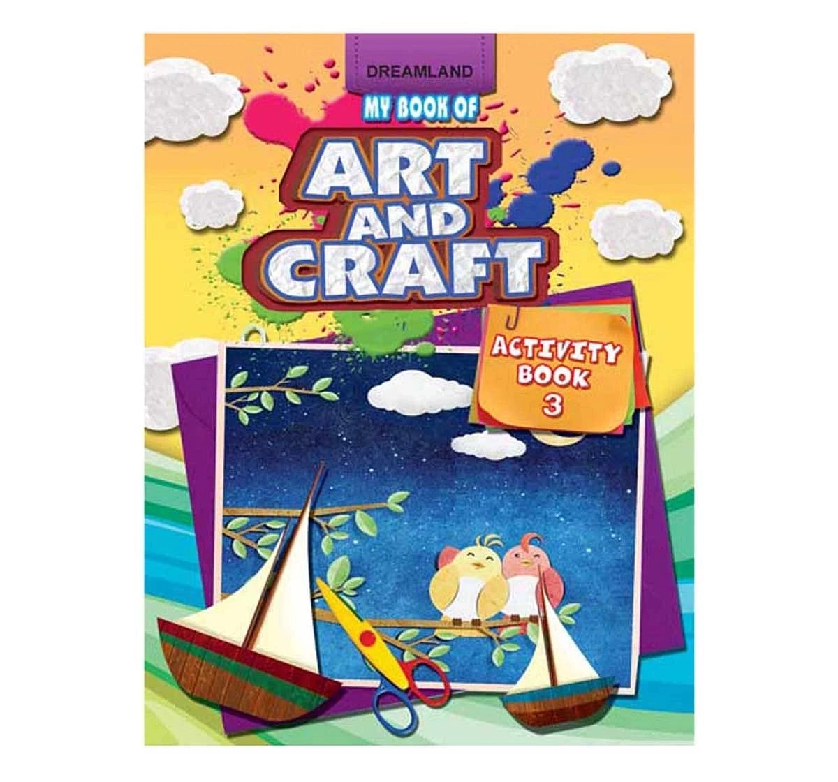 Dreamland Paper Back Art and Craft Activity Book Part 3 for kids 5Y+, Multicolour