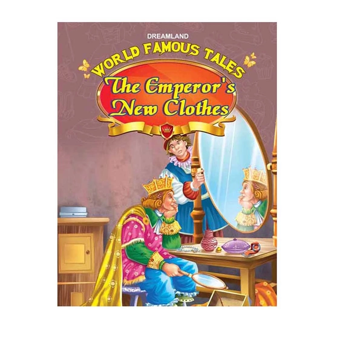 Dreamland Paper Back World Famous Tales the Emperors New Clothes Story Books for kids 2Y+, Multicolour